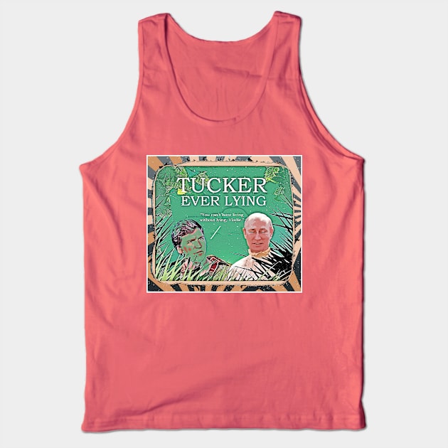 Tucker Ever Lying Tank Top by Dizgraceland